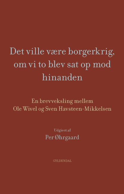 DET VILLE VÆRE BORGERKRIG, ...