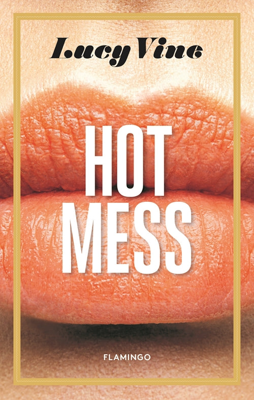 HOT MESS