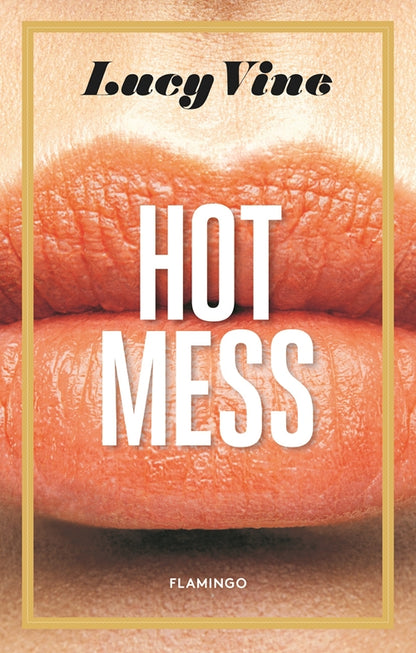 HOT MESS