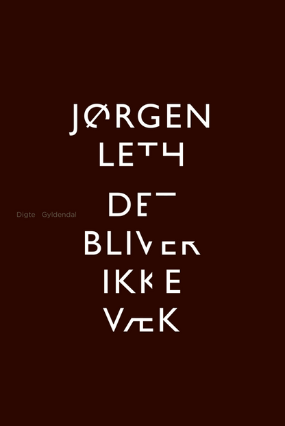 DET BLIVER IKKE VÆK