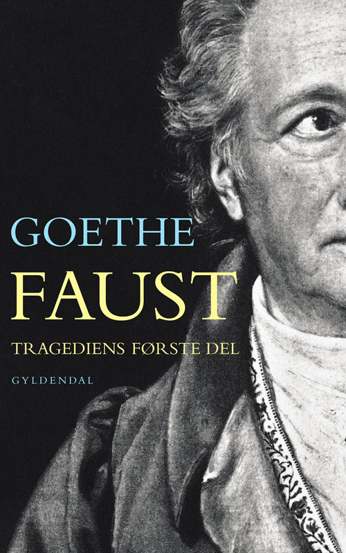 FAUST - TRAGEDIENS FØRSTE DEL