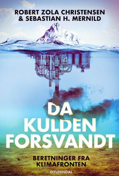 DA KULDEN FORSVANDT