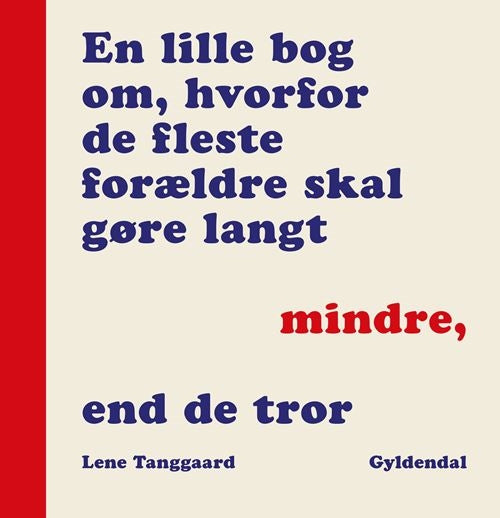 EN LILLE BOG OM, HVORFOR DE FLESTE FORÆLDRE SKAL G