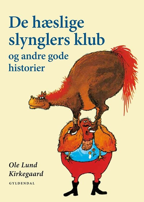 DE HÆSLIGE SLYNGLERS KLUB OG ANDRE GODE HISTORIER