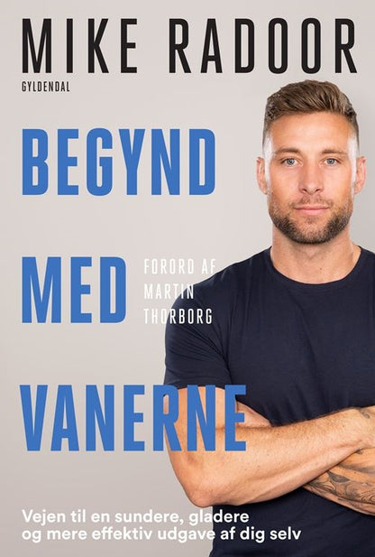 BEGYND MED VANERNE