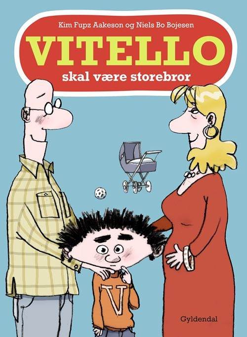 VITELLO SKAL VÆRE STOREBROR