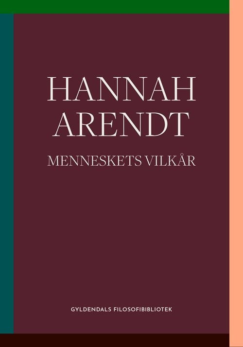 MENNESKETS VILKÅR (GYLDENDALS FILOSOFIBIBLIOTEK)