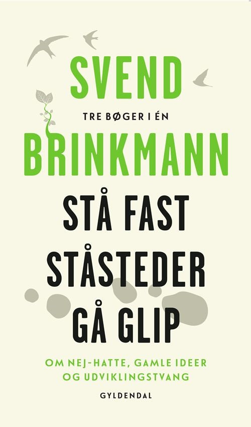 STÅ FAST, STÅSTEDER OG GÅ GLIP