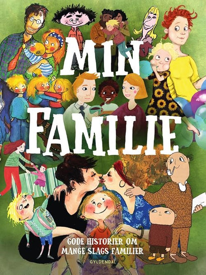 MIN FAMILIE - GODE HISTORIER OM MANGE FAMILIER