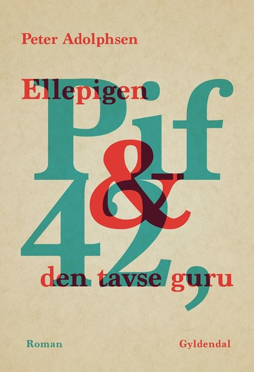 ELLEPIGEN PIF & 42, DEN TAVSE GURU