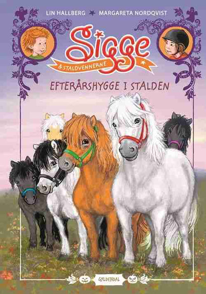 SIGGE OG STALDVENNERNE - EFTERÅRSHYGGE I STALDEN