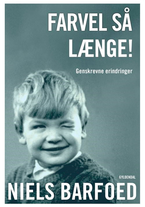 FARVEL SÅ LÆNGE!