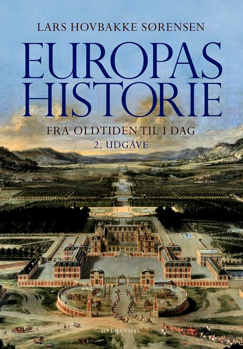 EUROPAS HISTORIE - FRA OLTIDEN TIL I DAG 