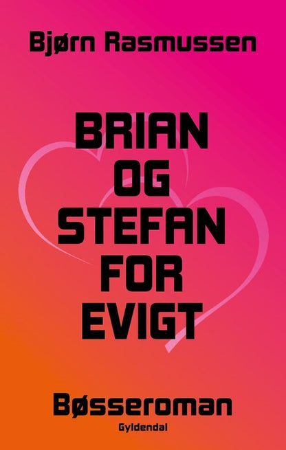 BRIAN OG STEFAN FOR EVIGT