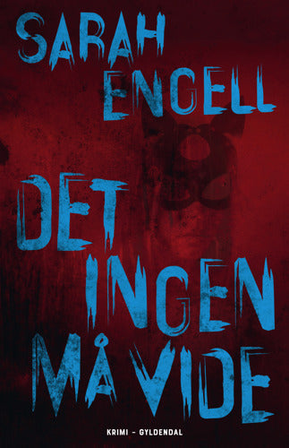DET INGEN MÅ VIDE