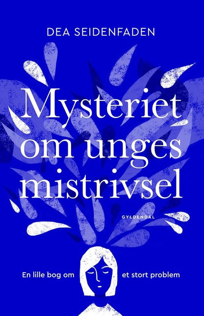 MYSTERIET OM UNGES MISTRIVSEL