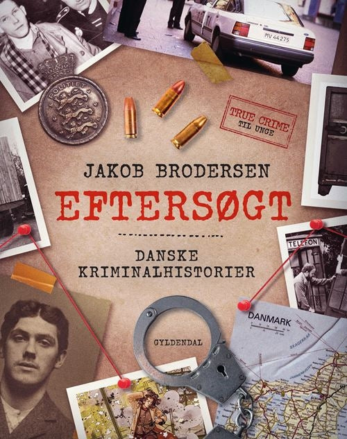 EFTERSØGT - DANSKE KRIMINALHISTORIER