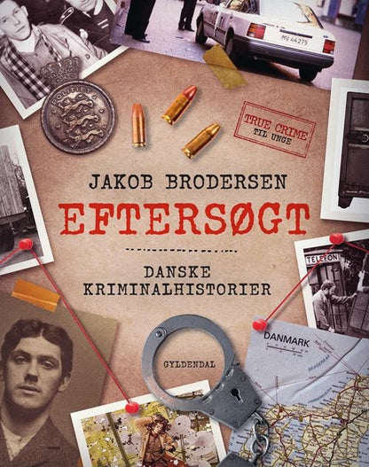EFTERSØGT - DANSKE KRIMINALHISTORIER