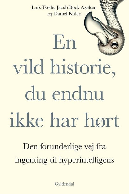 EN VILD HISTORIE, DU ENDNU IKKE HAR HØRT