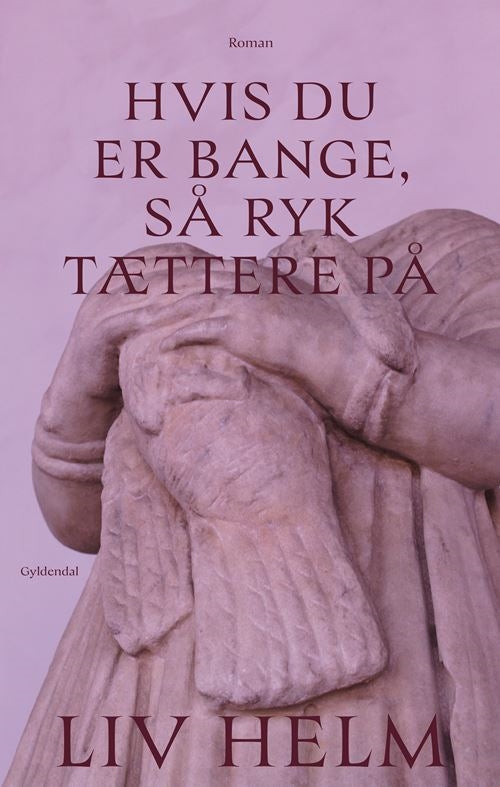 HVIS DU ER BANGE, SÅ RYK TÆTTERE PÅ