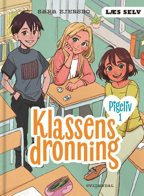 LÆS SELV PIGELIV 1 - KLASSENS DRONNING