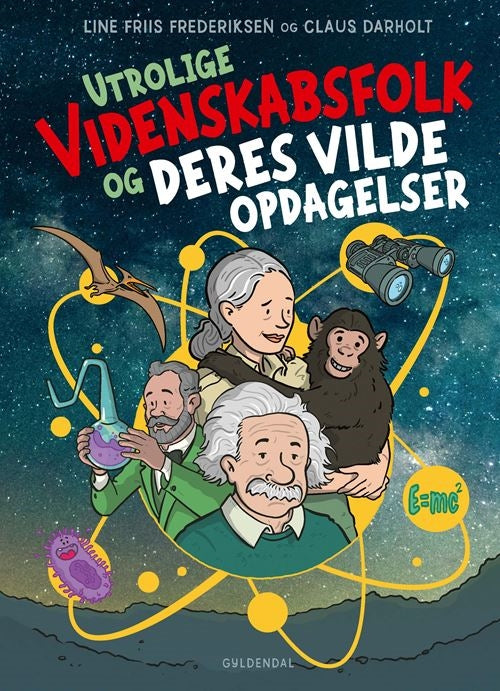 UTROLIGE VIDENSKABSFOLK OG DERES VILDE OPDAGELSER