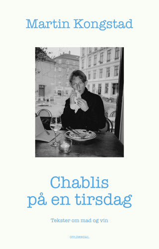 CHABLIS PÅ EN TIRSDAG