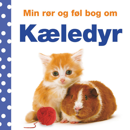 MIN RØR OG FØL BOG OM KÆLEDYR