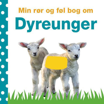 MIN RØR OG FØL BOG OM DYREUNGER
