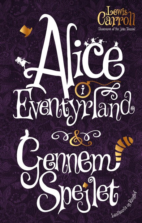 ALICE I EVENTYRLAND & GENNEM SPEJLET