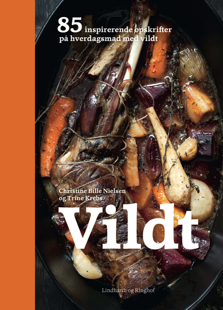VILDT - 85 INSPIRERENDE OPSKRIFTER PÅ HVERDAGSMAD 