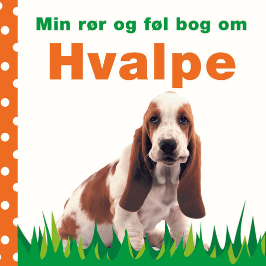 MIN RØR OG FØL BOG OM HVALPE