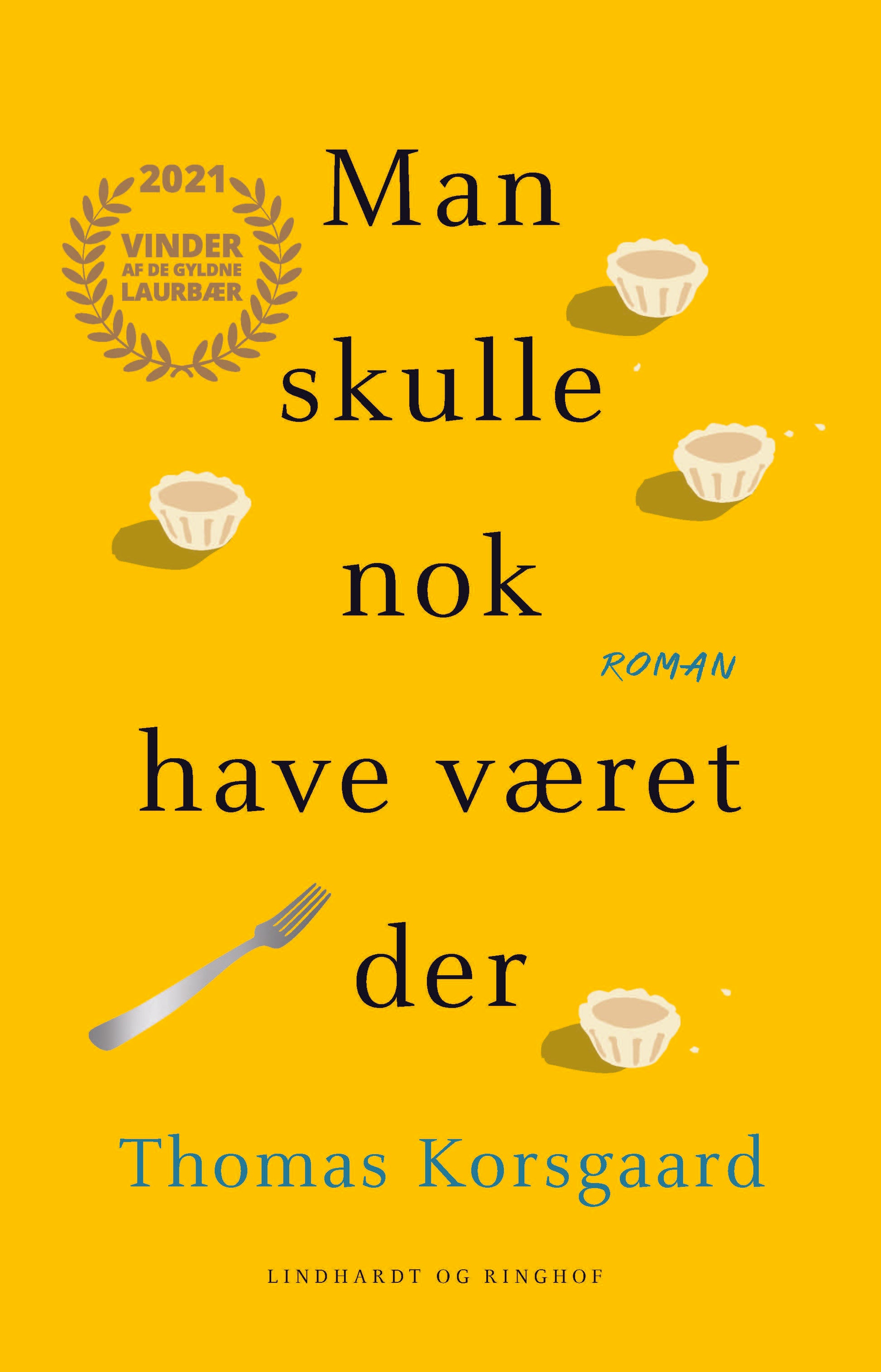 MAN SKULLE NOK HAVE VÆRET DER