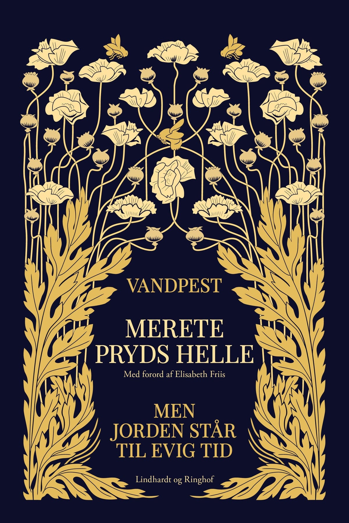 VANDPEST & MEN JORDEN STÅR TIL EVIG TID
