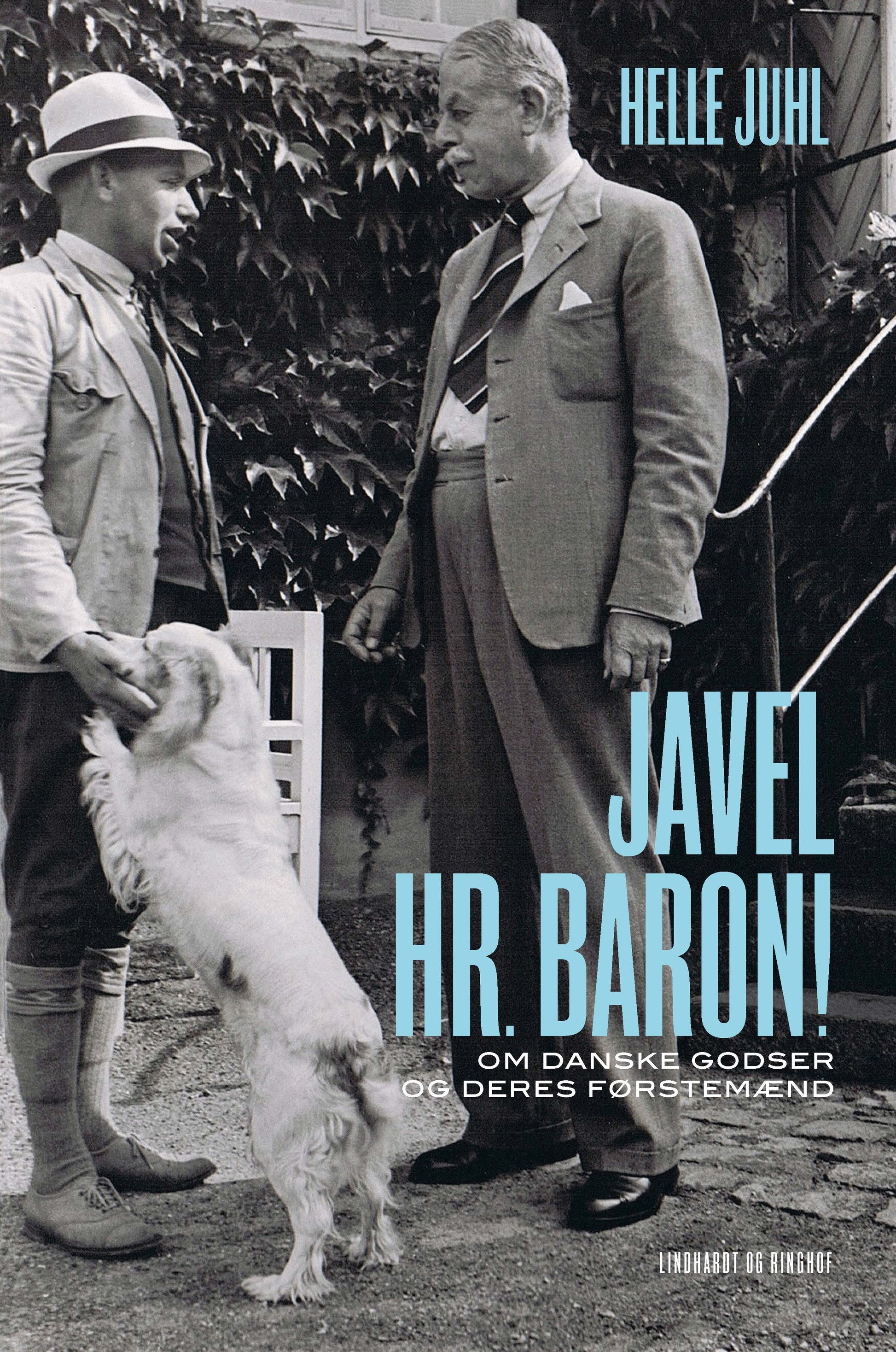 JAVEL, HR. BARON! OM DANSKE GODSER OG DERES FØRSTE