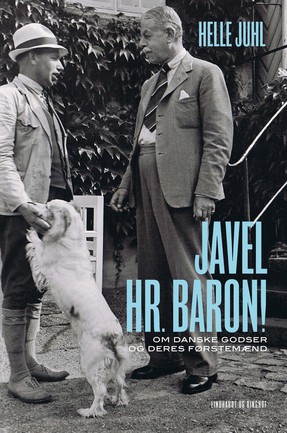 JAVEL, HR. BARON! OM DANSKE GODSER OG DERES FØRSTE