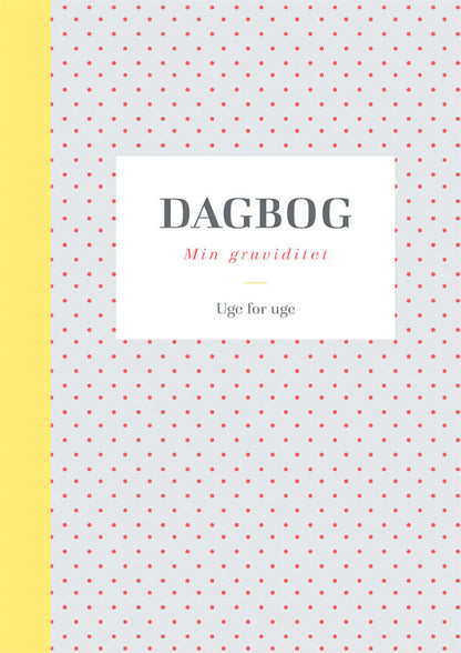 DAGBOG: MIN GRAVIDITET
