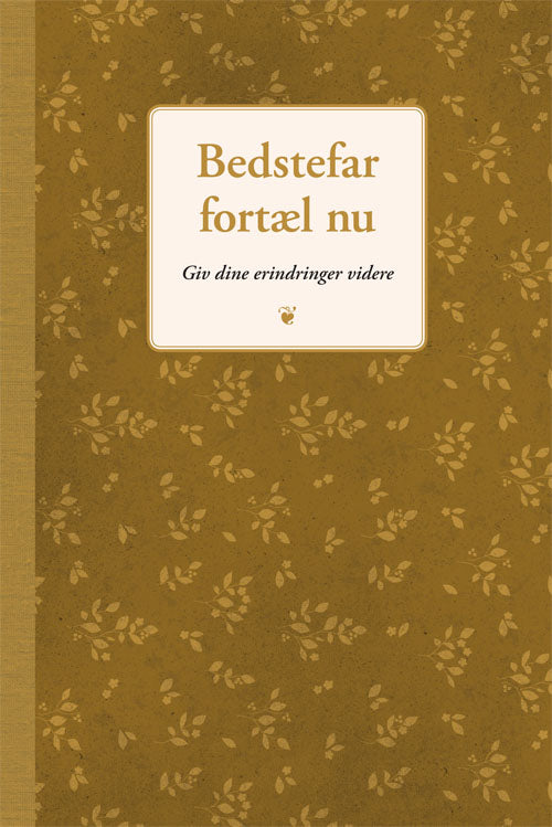 BEDSTEFAR, FORTÆL NU
