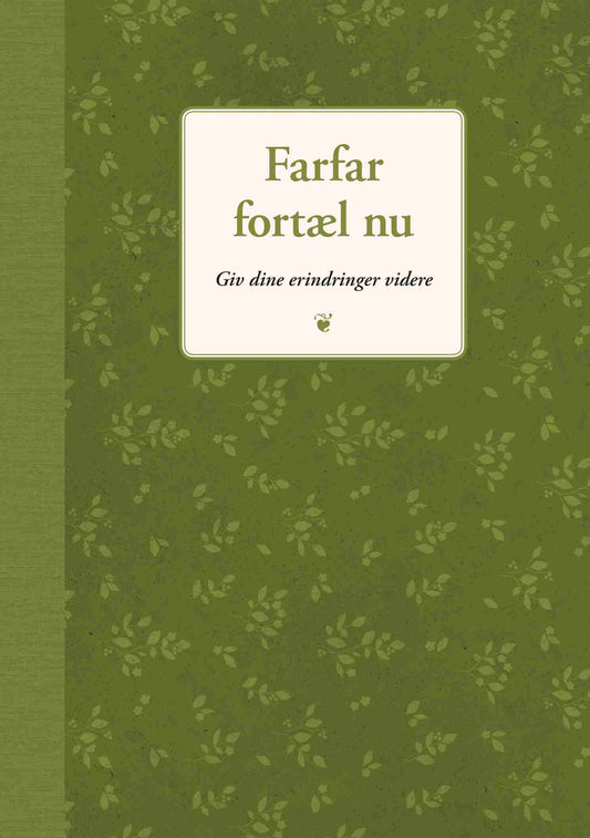 FARFAR, FORTÆL NU