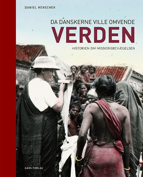 DA DANSKERNE VILLE OMVENDE VERDEN