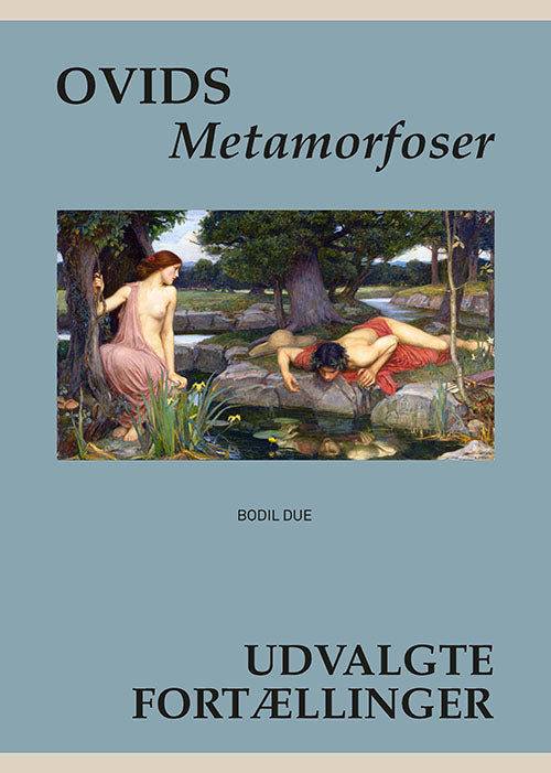 OVIDS METAMORFOSER-UDVALGTE FORTÆLLINGER