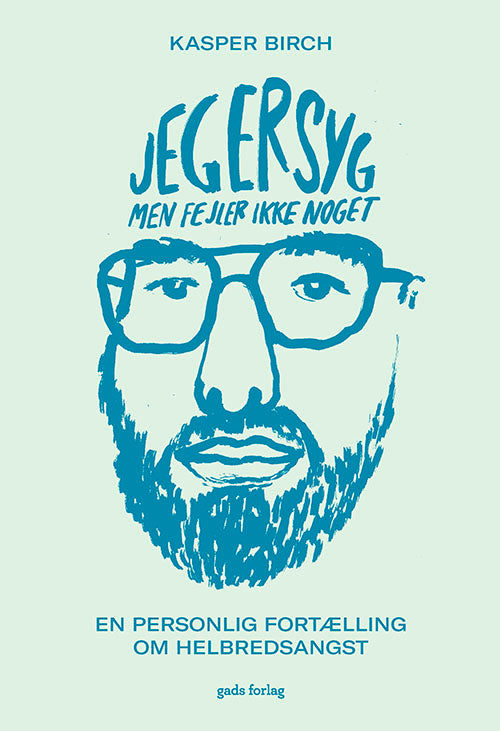 JEG ER SYG, MEN FEJLER IKKE NOGET