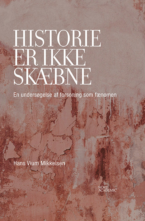 HISTORIE ER IKKE SKÆBNE