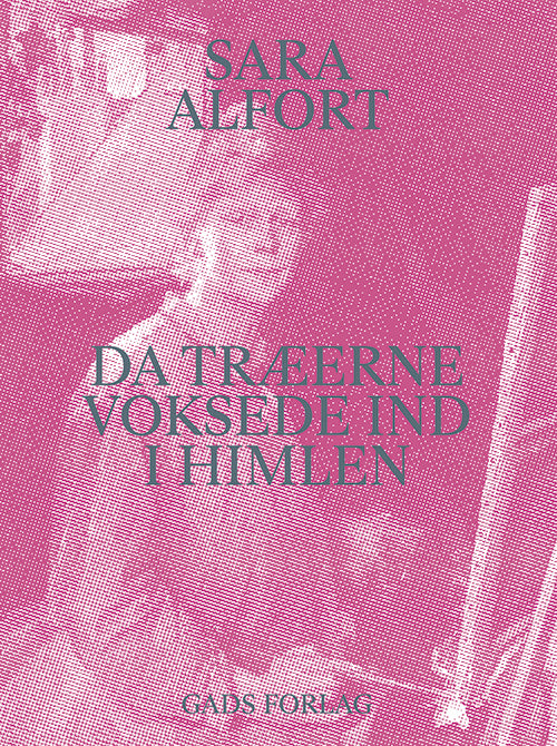 DA TRÆERNE VOKSEDE IND I HIMLEN