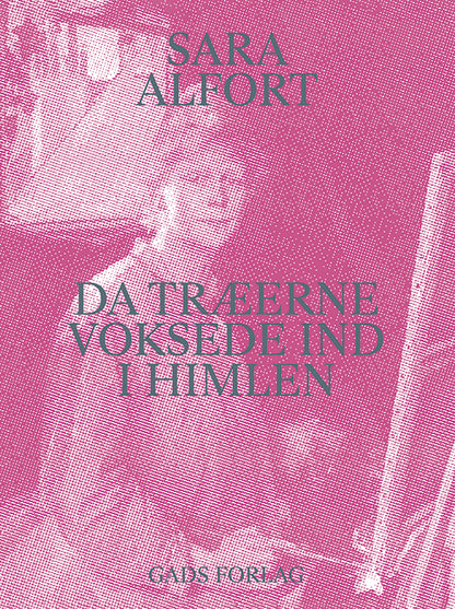 DA TRÆERNE VOKSEDE IND I HIMLEN