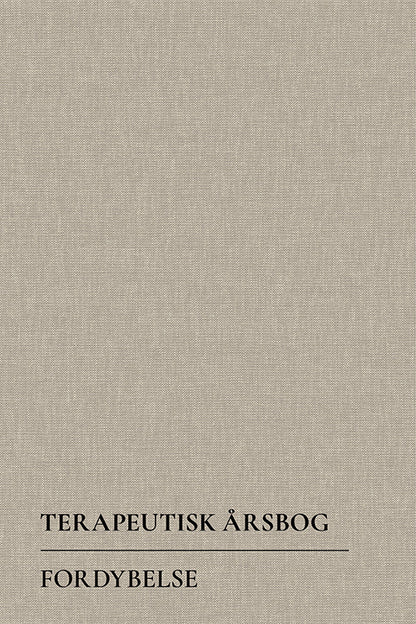 TERAPEUTISK ÅRSBOG, FORDYBELSE