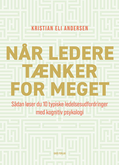 NÅR LEDERE TÆNKER FOR MEGET