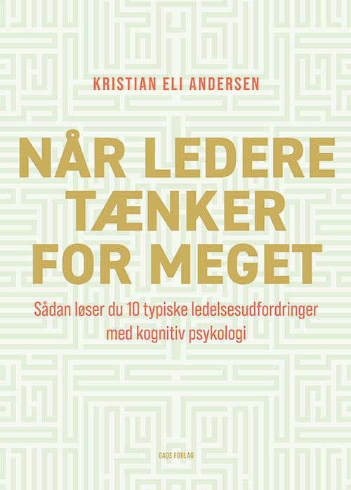 NÅR LEDERE TÆNKER FOR MEGET
