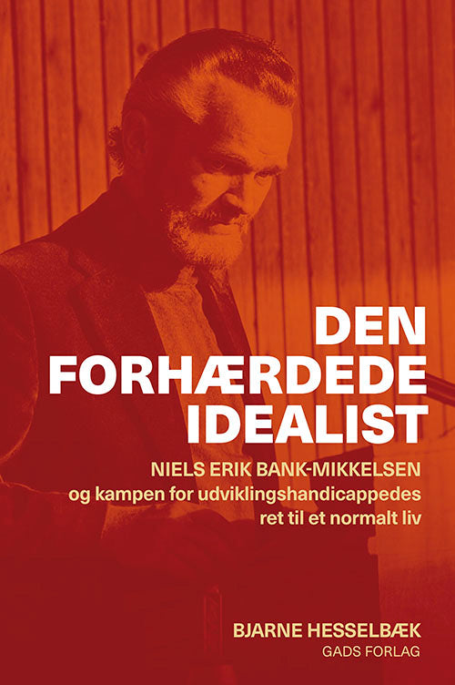DEN FORHÆRDEDE IDEALIST