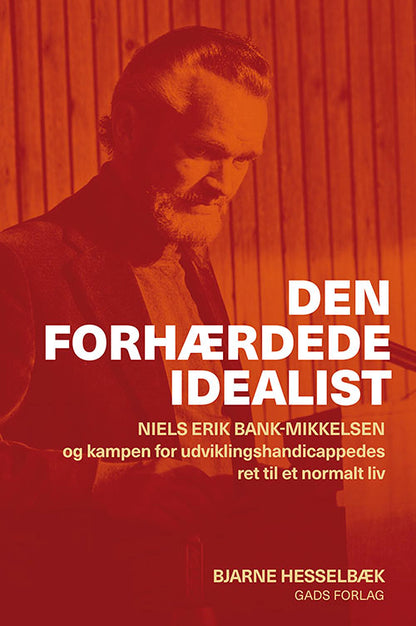 DEN FORHÆRDEDE IDEALIST